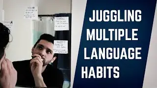 The Struggles Of Juggling Language Learning Habits | Polyglot Language Tips