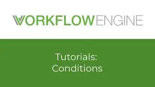 WorkflowEngine: Conditions