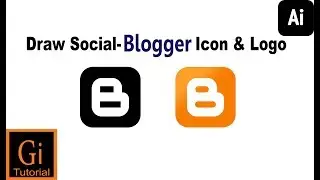 How To Draw Social-Blogger Icon and Logo Using Adobe Illustrator #Blogger