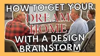 How-to Get Your Dream Timber Home w/ A Brainstorm Session
