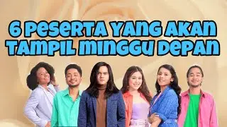 INI DIA 6 PESERTA INDONESIAN IDOL YANG AKAN TAMPIL MINGGU DEPAN