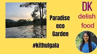 #paradise eco garden#kithugala#srilanka#dk delish food ##travel #entertainment#srilanka visit places