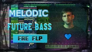 (FREE FLP) Future Bass Illenium FL STUDIO ✅
