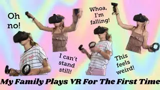 My Family Playing VR For The First Time! *funny* - Vlog