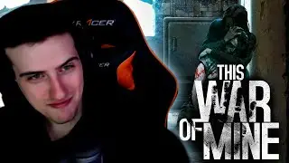 HellYeahPlay играет в This War of Mine