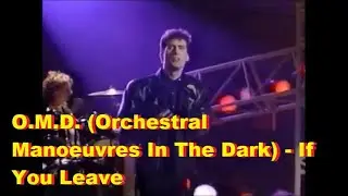 O. M. D. (Orchestral Manoeuvres In The Dark) -  If You Leave - (SOM ESTÉREO)