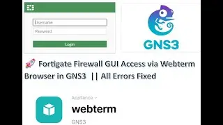 🚀 Fortigate Firewall GUI Access via Webterm Browser in GNS3 | Complete Setup Guide 🔥