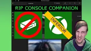 Why The Xbox App SUCKS (And Console Companion Was Better)