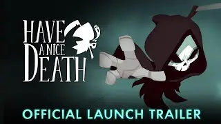 Have a Nice Death | Official Launch Trailer