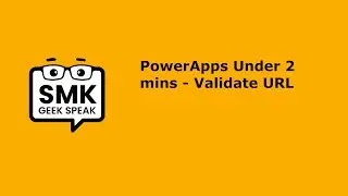 PowerApps Under 2 mins - Validate URL