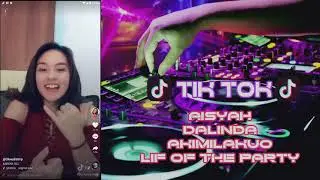 Full Dj Tik Tok Trending +  Video Tik Tok Dance | Aisyah | Dalinda | Akimilakuo | lif Of The Party