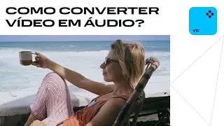 Como converter vídeo em áudio DA MANEIRA FÁCIL