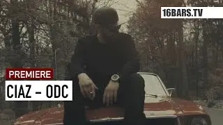 Ciaz - ODC (16BARS.TV PREMIERE)