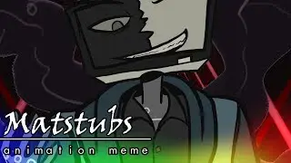 (FLASH WARNING) matstubs 
