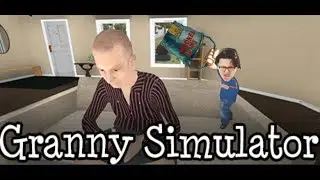 Granny Simulator Gameplay