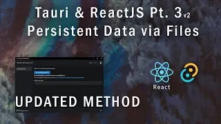 Tauri & ReactJS Part 3v2 - Storing to Disk and Showing Notifications (tauri-store)