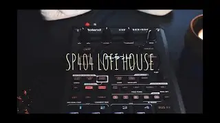 ROLAND SP404 MK2 LOFI HOUSE