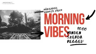MORNING VIBES  