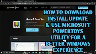 HOW TO SETUP MICROSOFT POWERTOYS ON YOUR PC FOR A BETTER WINDOWS EXPERIENCE