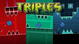 Every Triple Spike in Geometry Dash as of 2.2