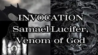 ☆☆INVOCATION☆ - Samael-Lucifer, Venom of God #lucifer #samael #demons #lilith