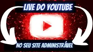 como colocar Live do YouTube no seu site administrável