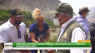 ¡Buena noticia! Gore Lima ejecutará puente modular y carretera Huamantanga-Canta