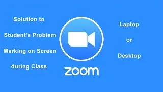 Solution to Student's Problem Marking on Screen during Teaching in Laptop or Desktop