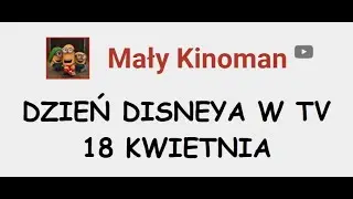 DZIEŃ DISNEYA - 18 KWIETNIA