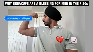 Why Breakups are a blessing for Men in their 20s