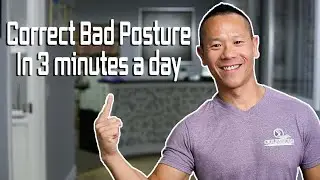 Correct Bad Posture in 3 minutes a Day