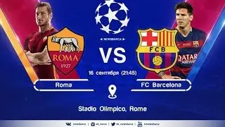 FC Barcelona vs Roma  Champions League All Goals  reweiv /Рома - Барселона обзор 16.09.2015