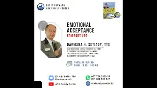 Workshop ARK Family Center,  Sept 14, 2024  EMOTIONAL REKONSILIASI EQM #14 | Darmana H Setiady, TTS