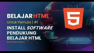 Belajar HTML - #1 Install Software Pendukung Belajar HTML