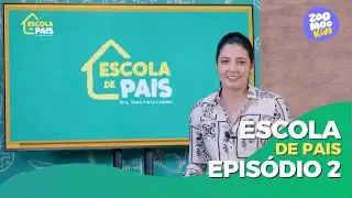 Escola de Pais | Episódio 2 | ZooMoo Kids