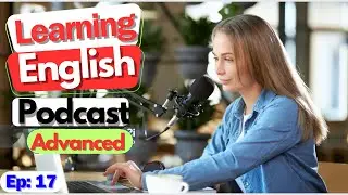 Learn English With Podcast Conversation Episode 17 | English Podcast For Beginners 