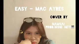 Easy - Mac Ayres ( Cover by Namsai Prod.Wine Neti🎹 ) | Ohnamsai