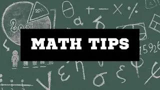 Math Tips That Will Save Your Time