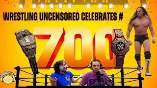 Wrestling Uncensored Celebrates Episode 700 🎂 | AEW's New TV Contract