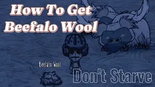 How To Get Beefalo Wool in Don't Starve