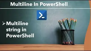 PowerShell - Multiline String | Multiline string in PowerShell