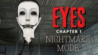 Eyes Horror & Coop Multiplayer - Chapter 1 NIGHTMARE MODE