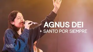 Agnus Dei + Santo Por Siempre | God's Version | Musica Cristiana