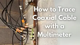 How to Trace Coaxial Cable with ONLY a Multimeter 