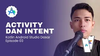 Memahami Dasar Dasar Activity dan Intent di Kotlin Android Studio