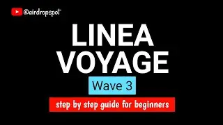 Linea Voyage Wave 3 - Linea Voyage Step By Step Tutorial 