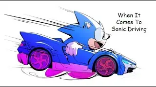 When It Comes To Sonic Driving - LiseMiniParody