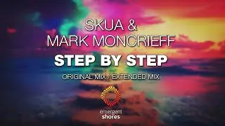 Skua & Mark Moncrieff - Step By Step [Emergent Shores]