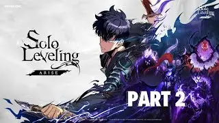 Solo Leveling: ARISE - Gameplay Walkthrough Part 2 | Chapter 3