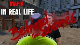 MAFIA: IN REAL LIFE│BEHIND THE SCENES